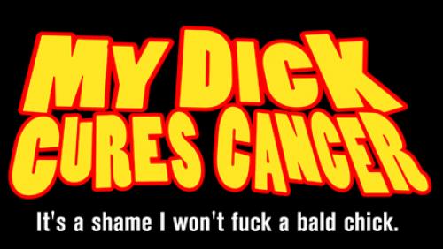 my-dick-cures-cancer