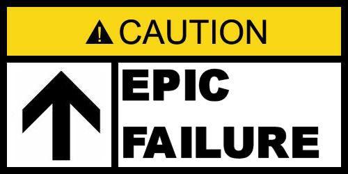 caution-epic-failure.jpg