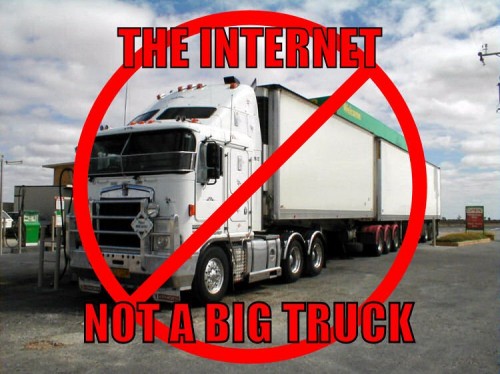 the internet - not a big truck