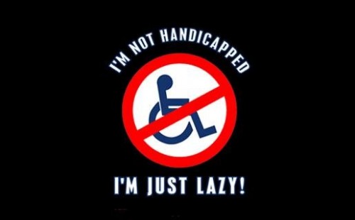 I'm Not Handicapped, I'm just lazy