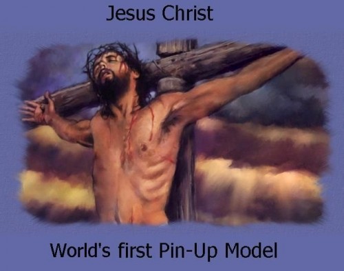 jesus christ - world's first pin-up model