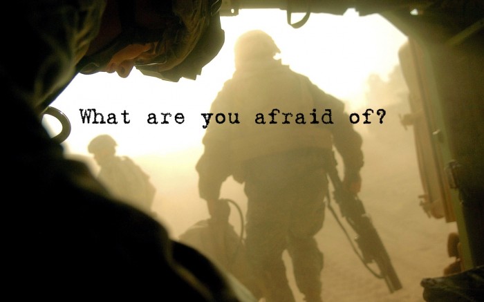 what are you afraid of