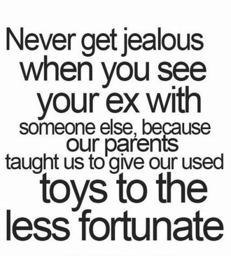never get jealous of your ex