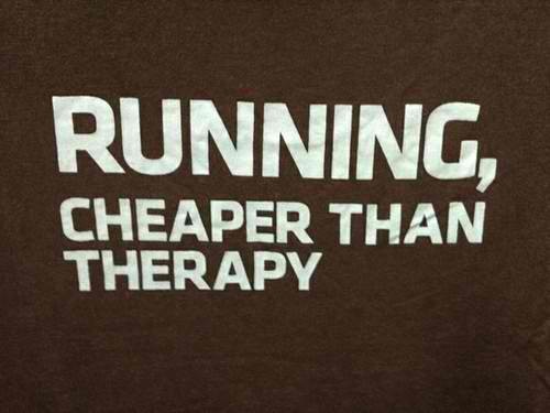 running - cheaper than therapy.jpg running - cheaper than therapy.jpg