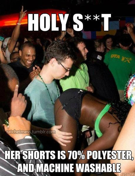 holy shit - her shorts us polyester and is machine washable.jpg