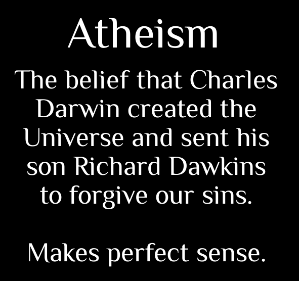 Atheism - Makes Perfect sense.png