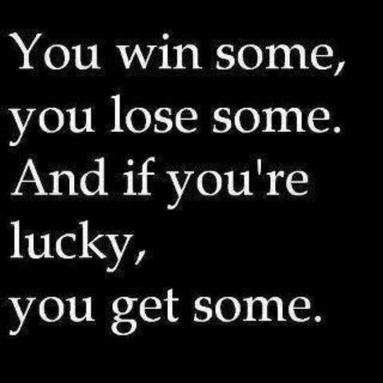 you win some.jpg