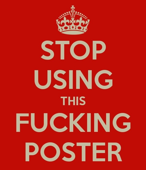 Stop using This Fucking Poster.jpg