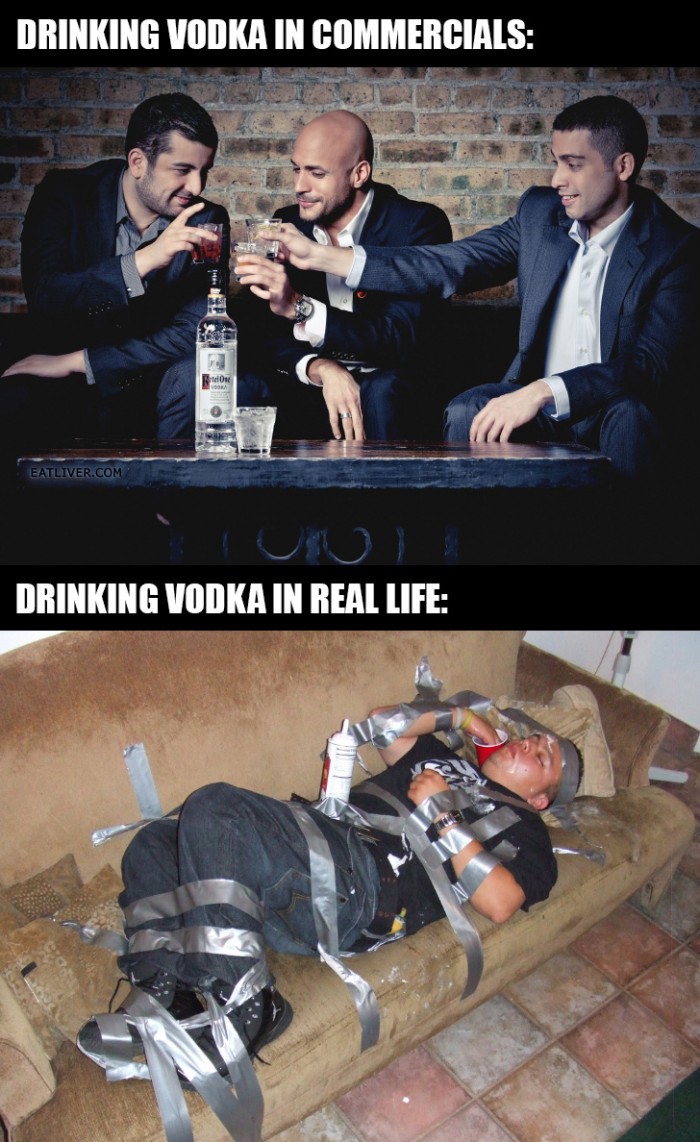Drinking Vodka in commercials vs real life.jpg
