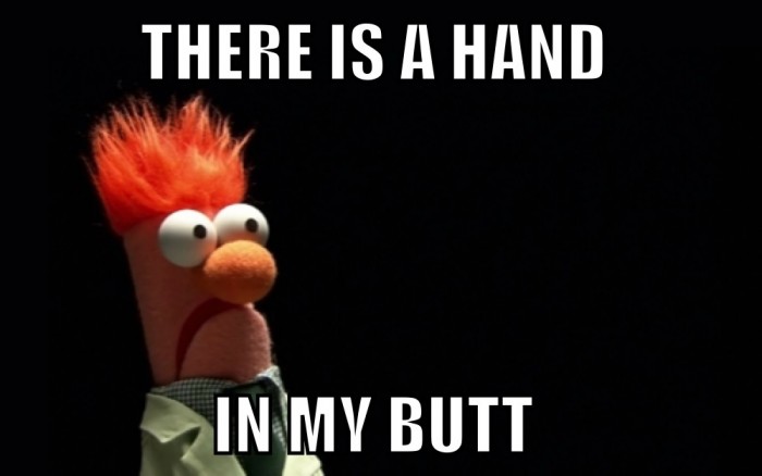there is a hand in my butt.jpg