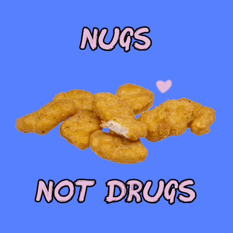 nugs not drugs.jpg