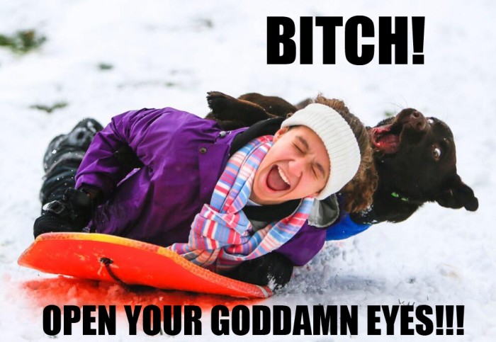 bitch - open your goddamn eyes.jpg