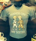 hands off my sister