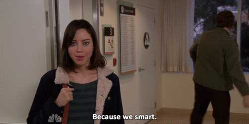 Because we smart.gif