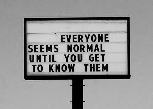 Everyone seems normal.jpg