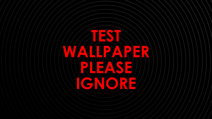 Test Wallpaper Please Ignore.png