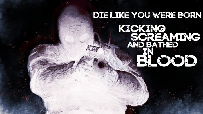 die like you were born kicking and screaming.jpg