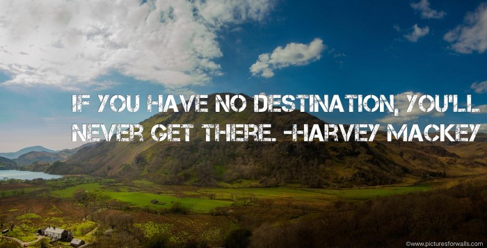 if you have no destination - harvey mackey.jpg
