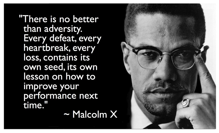 Malcolm X on adversity.jpg