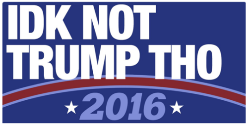 IDK not trump tho 2016.png