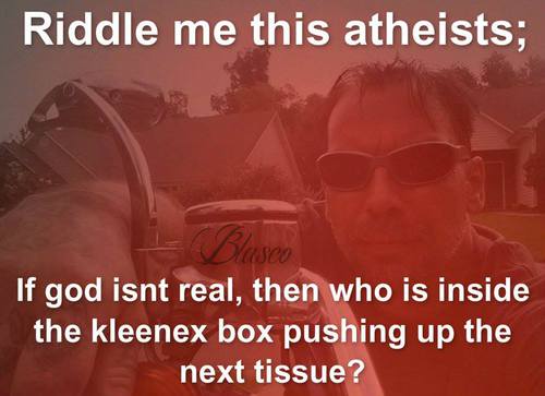 Riddle Me This Atheists.jpeg