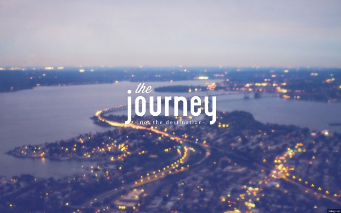 the journey - not the destination.jpg
