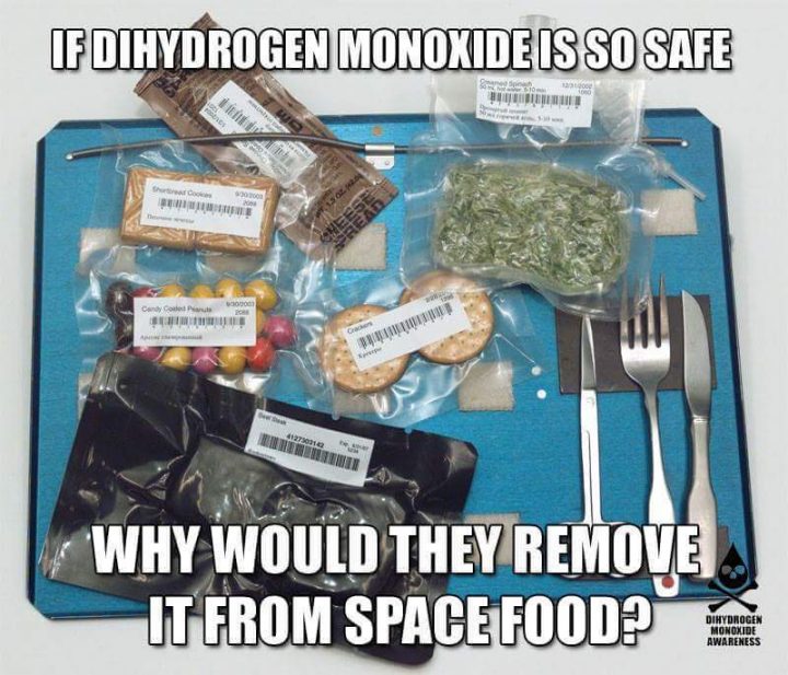 If Dihydrogen Monoxied is so safe.jpg