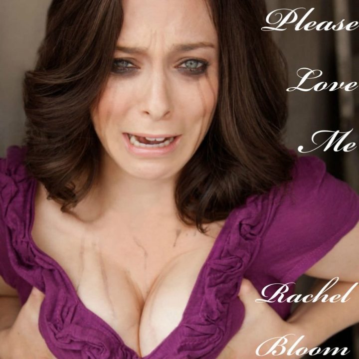 Rachel Bloom demands your love.jpg