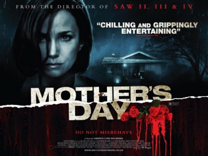 Mother’s Day from the director of Saw II, III and IV