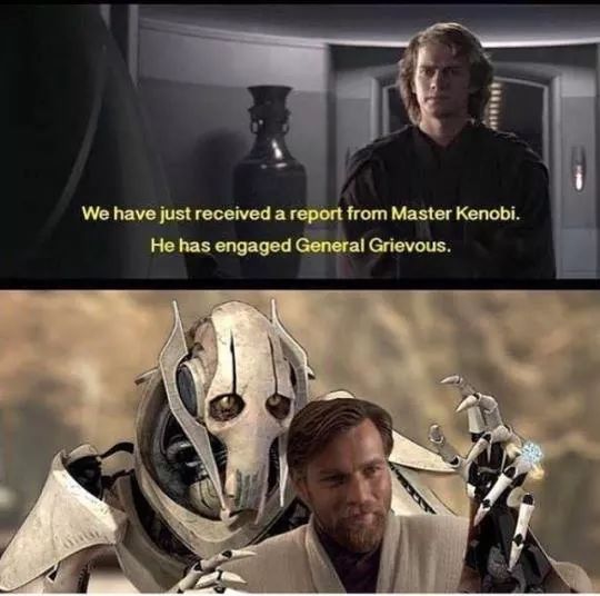 Master Kenobi has engaged General Grievous
