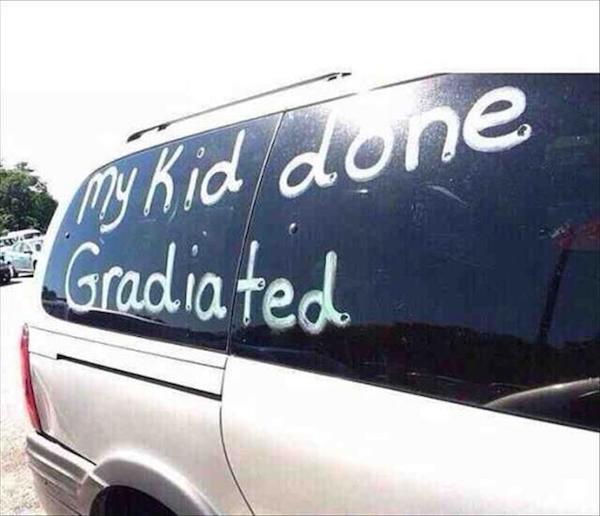 My Kid Done Gradiated - MyConfinedSpace