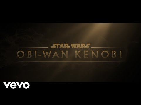 John Williams – Obi-Wan (From “Obi-Wan Kenobi”Official Audio)