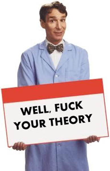 Fuck-Your-Theory.jpg (75 KB)