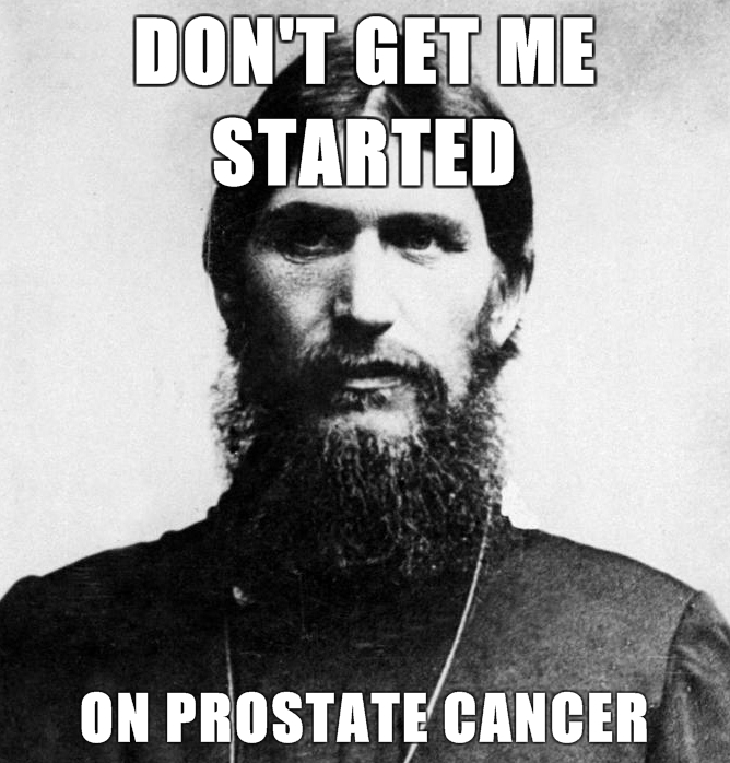 Rasputin-is-a-Badass-Dont-get-me-started-on-prostate-cancer.jpg (268 KB)