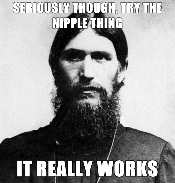Rasputin-is-a-Badass-Seriously-though-try-the-nipple-thing-It-really-works.jpg (268 KB)